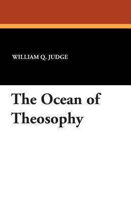 The Ocean of Theosophy by William Q. Judge