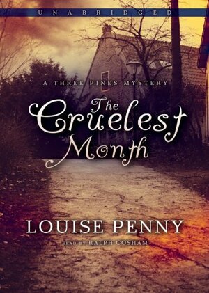 The Cruelest Month by Louise Penny