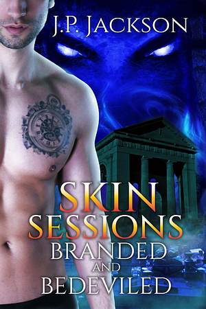 Branded and Bedeviled by J.P. Jackson