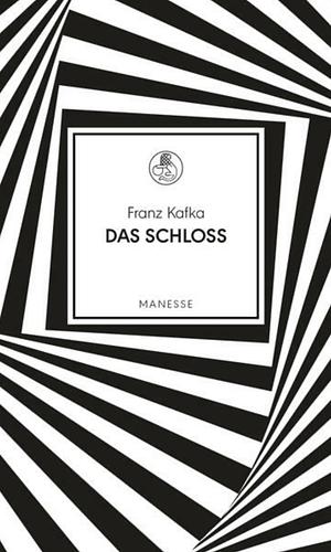 Das Schloss: Roman by Franz Kafka