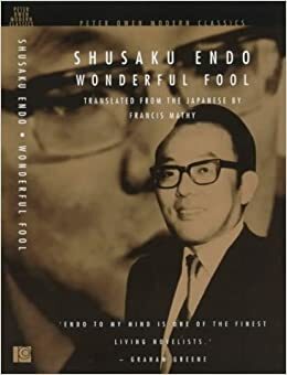 Wonderful Fool by Shūsaku Endō