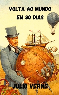 Volta ao mundo em 80 dias by Jules Verne