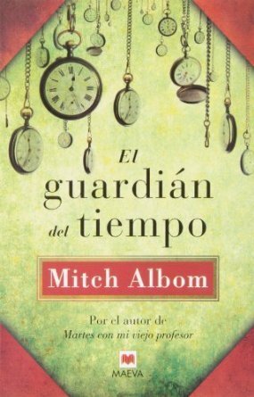 El guardián del tiempo by Mitch Albom