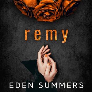 Remy by Eden Summers