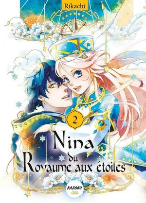 Nina du Royaume aux étoiles, Tome 2 by Rikachi