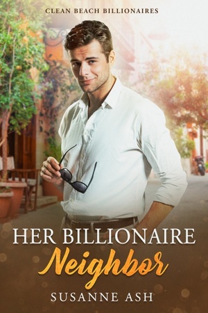 Her Billionaire Neighbor by Susanne Ash
