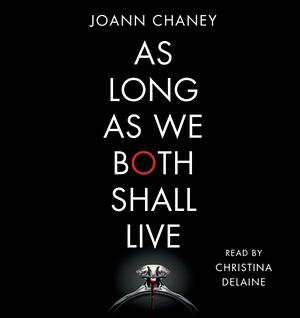 As Long as We Both Shall Live by JoAnn Chaney