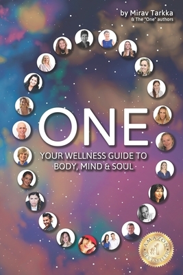 One: Your Wellness Guide To Body, Mind & Soul by Mirav Tarkka