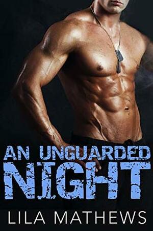 An Unguarded Night by Lila Mathews