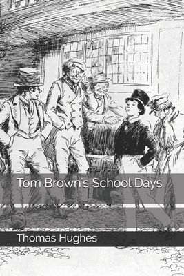 Tom Brown's School Days by Thomas Hughes