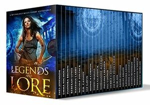 Legends and Lore: a Mythology Multi-Genre Anthology by Jackson Dean Chase, Katalina Leon, Melle Amade, Leona Bushman, Normandie Alleman, Jill Cooper, Debbie Cassidy, Natasha Larry, Monica Leonelle, Rebekah Lewis, Pauline Creedon, Emma Nichols, Monica Corwin, Rebecca Hamilton, Ines Johnson, Nicole Zoltack, Liz Gavin, Isadora Brown, Raine English, Tina Glasneck, Todd Skaggs, R.J. Blain, Nicole Morgan, Shannon Eckrich