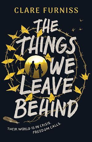The Things We Leave Behind by Clare Furniss