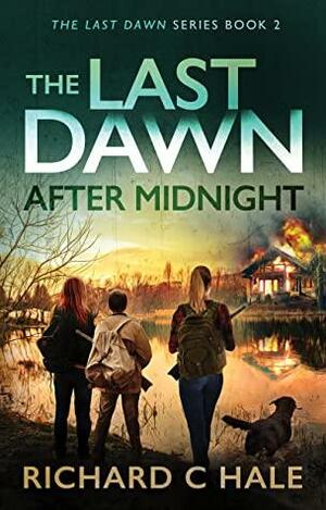 The Last Dawn: After Midnight by Richard C Hale