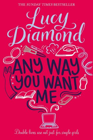 Any Way You Want Me by Lucy Diamond