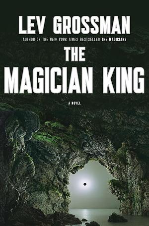 The Magician King by Lev Grossman