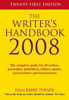 The Writer's Handbook 2008 by Barry Turner