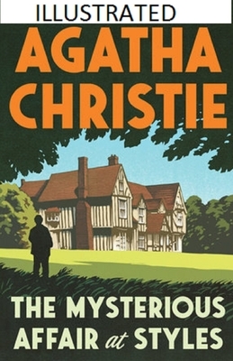 The Mysterious Affair at Styles Illustrated by Agatha Christie