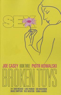 Sex Volume 3: Broken Toys by Joe Casey