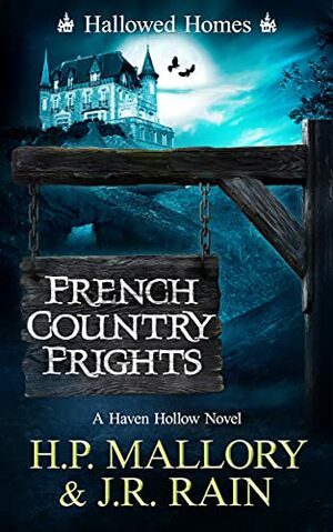 French Country Frights by J.R. Rain, H.P. Mallory