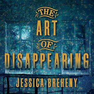 The Art of Disappearing by Jessica Breheny