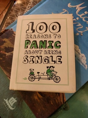 100 reasons to panic about being single by Knock Knock