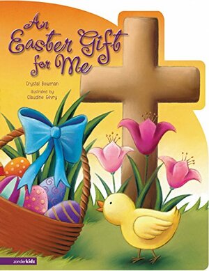 An Easter Gift for Me by Crystal Bowman