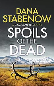 Spoils of the Dead, Volume 5 by Dana Stabenow