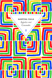 Appelez-moi Cassandre by Marcial Gala