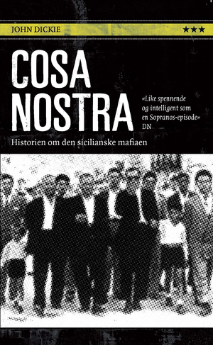 Cosa Nostra: Historien om den sicilianske mafiaen by John Dickie