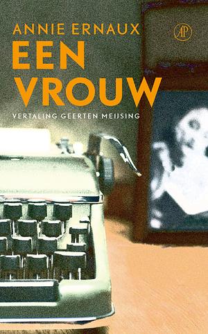 Een vrouw by Annie Ernaux