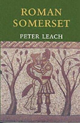 Roman Somerset by Peter Leach