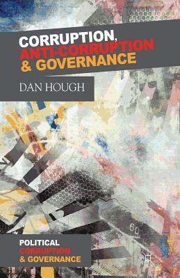 Corruption, Anti-Corruption and Governance by D. Hough