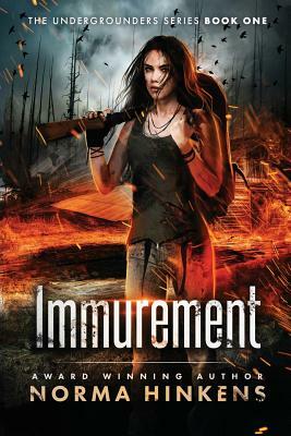 Immurement: A Young Adult Science Fiction Dystopian Novel by Norma Hinkens