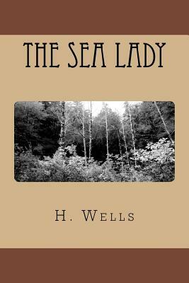 The Sea Lady by H.G. Wells