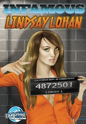 Infamous: Lindsay Lohan by Marc Shapiro