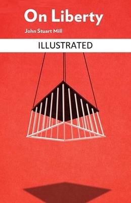 On Liberty Illustrated by John Stuart Mill