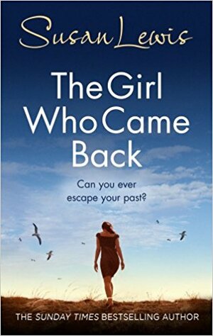 The Girl Who Came Back by Susan Lewis