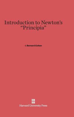 Introduction to Newton's Principia by I. Bernard Cohen
