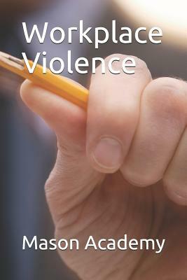 Workplace Violence by Mason Academy