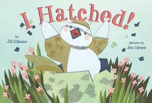 I Hatched! by Jen Corace, Jill Esbaum