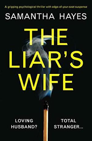 The Liar's Wife by Samantha Hayes