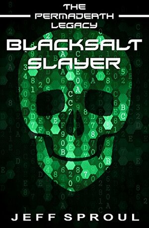 Blacksalt Slayer by Jeff Sproul