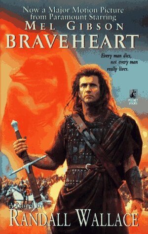 Braveheart by Randall Wallace