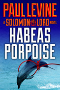 Habeas Porpoise by Paul Levine