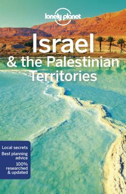 Lonely Planet Israel & the Palestinian Territories by Dan Savery Raz, Lonely Planet, Daniel Robinson