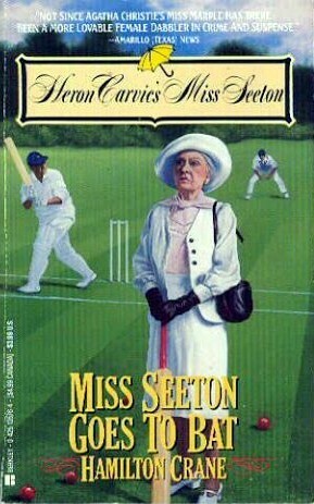 Miss Seeton Goes to Bat by Heron Carvic, Hamilton Crane, Sarah J. Mason