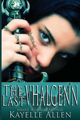 The Last Vhalgenn by Kayelle Allen