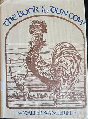 The Book of the Dun Cow by Walter Wangerin Jr.