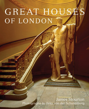 Great Houses of London by James Stourton, Fritz von der Schulenburg