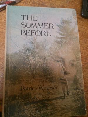 The summer before by Patricia Windsor, Patricia Windsor